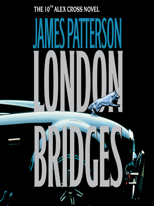 Title details for London Bridges by James Patterson - Wait list